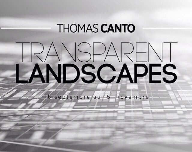 TRANSPARENT LANDSCAPES. Solo show at Atelier des Bains. Geneva (CH)